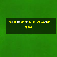 sổ xô miên bắc hôm qua