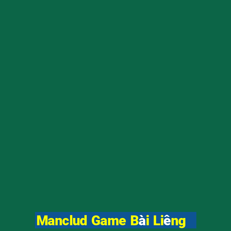 Manclud Game Bài Liêng