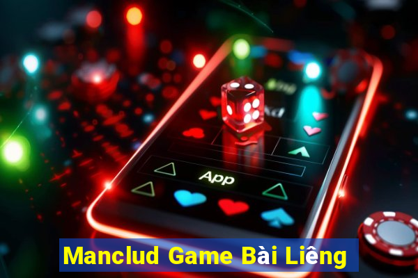 Manclud Game Bài Liêng