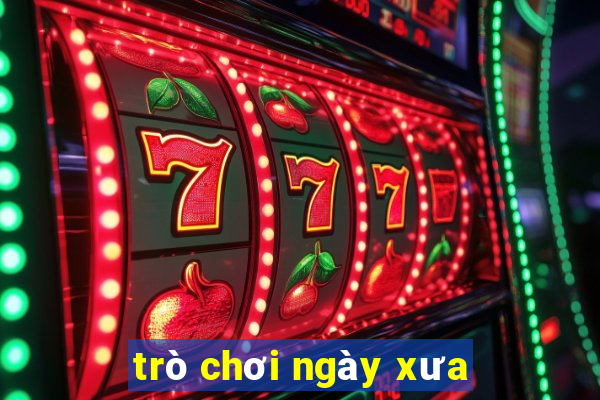 trò chơi ngày xưa