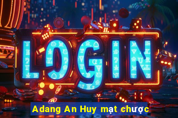 Adang An Huy mạt chược