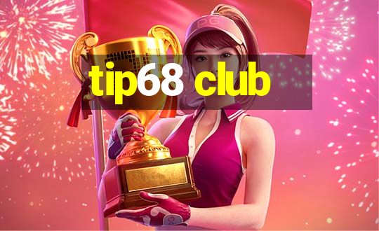 tip68 club