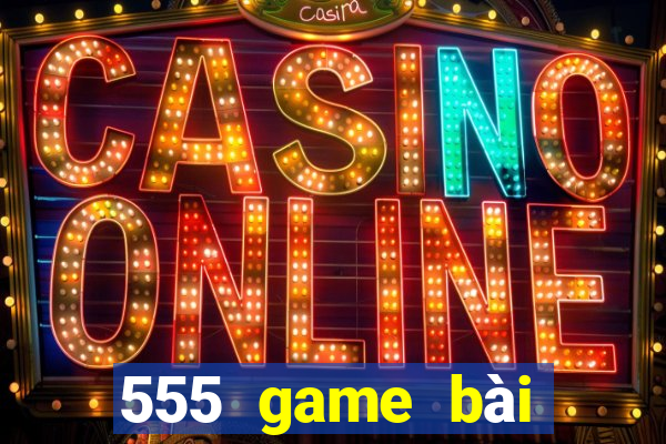 555 game bài đăng nhập