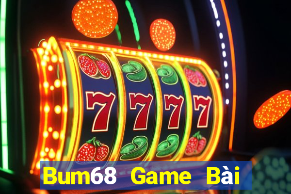 Bum68 Game Bài Sinh Tử