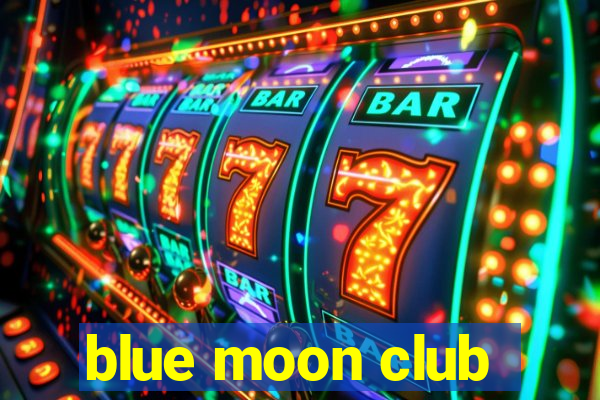 blue moon club