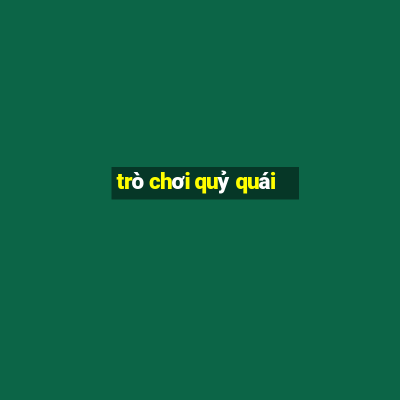 trò chơi quỷ quái