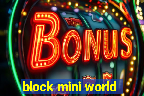 block mini world