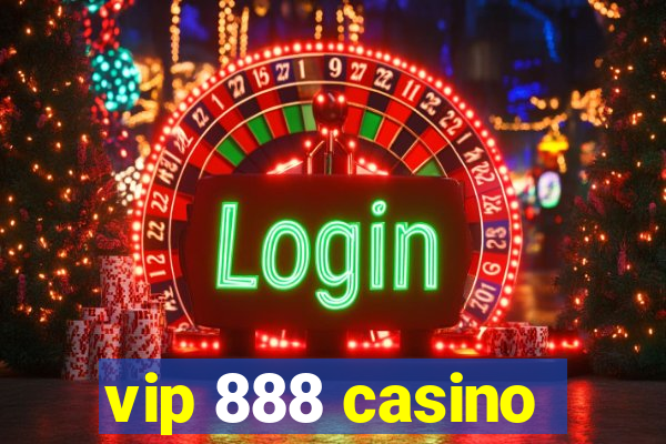 vip 888 casino