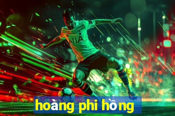 hoàng phi hồng