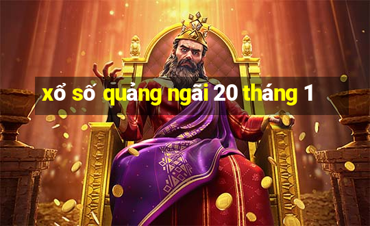 xổ số quảng ngãi 20 tháng 1