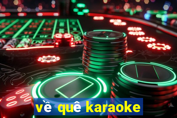 về quê karaoke