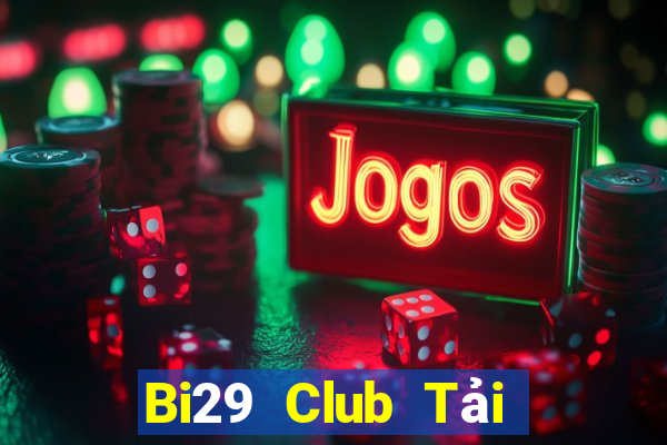 Bi29 Club Tải Game Bài