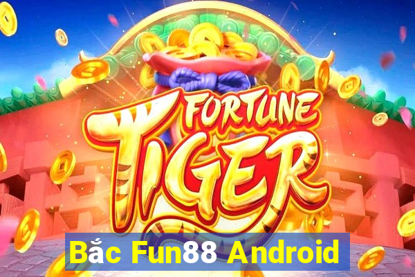 Bắc Fun88 Android