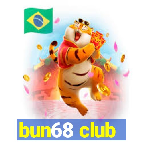 bun68 club