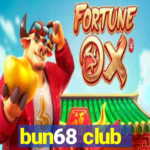 bun68 club