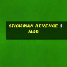 stickman revenge 3 mod