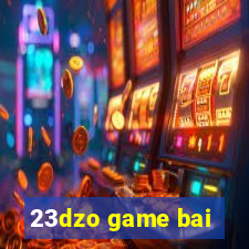 23dzo game bai