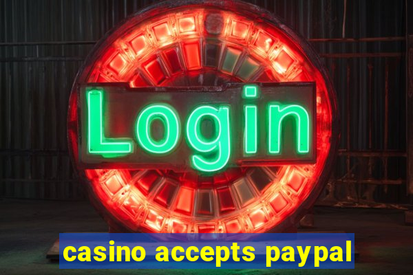 casino accepts paypal