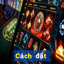 Cách đặt cược XSBL ngày 1