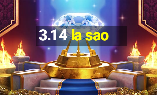 3.1 4 la sao