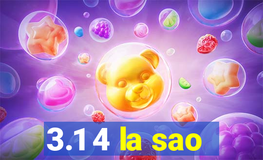 3.1 4 la sao