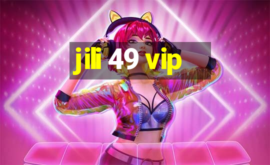 jili 49 vip