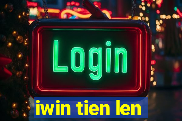 iwin tien len