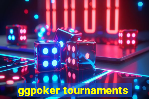 ggpoker tournaments