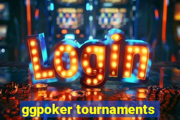 ggpoker tournaments