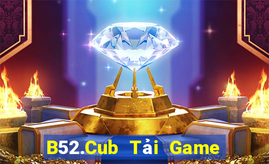 B52.Cub Tải Game Bài Nhất Vip