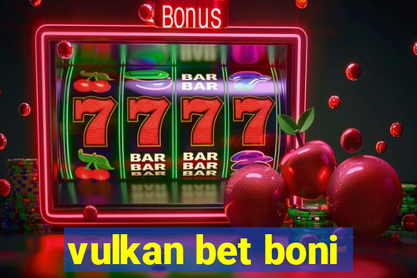 vulkan bet boni