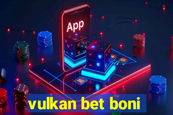 vulkan bet boni