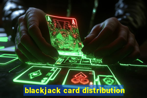 blackjack card distribution