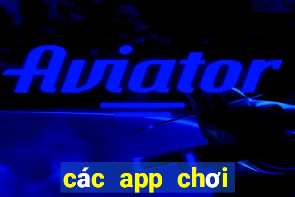 các app chơi game kiếm tiền uy tín