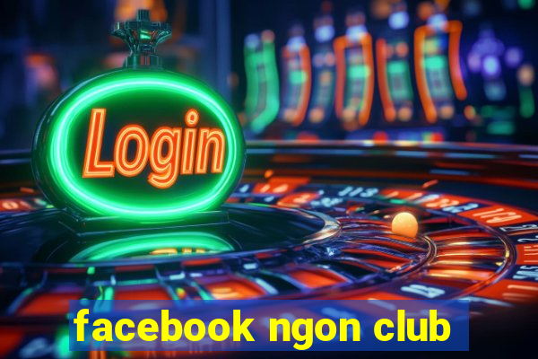 facebook ngon club