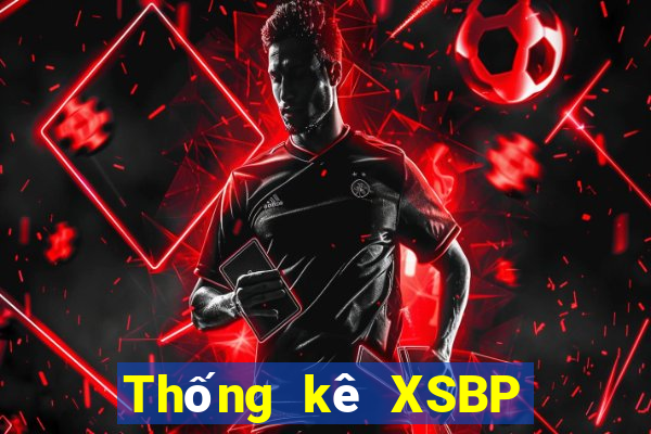 Thống kê XSBP ngày 29