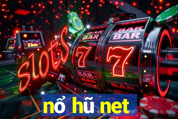 nổ hũ net