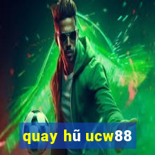 quay hũ ucw88