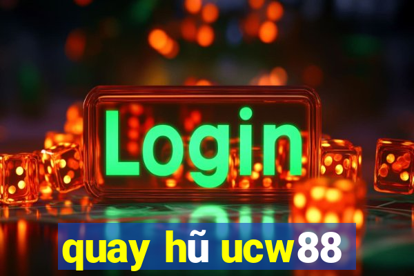 quay hũ ucw88