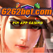 pin app casino