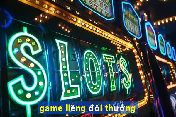 game liêng đổi thưởng