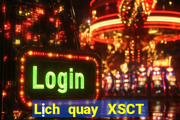 Lịch quay XSCT ngày 29