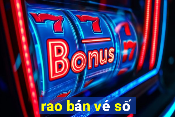 rao bán vé số