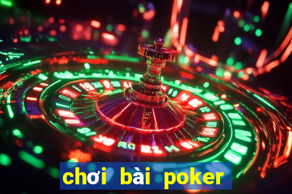 chơi bài poker để kiếm tiền điện tử