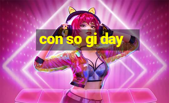 con so gi day