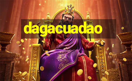 dagacuadao