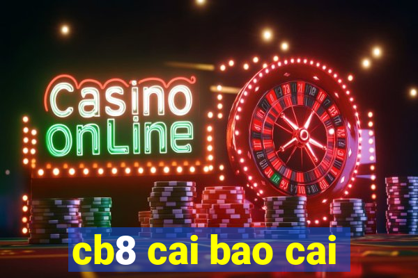 cb8 cai bao cai