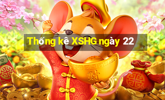 Thống kê XSHG ngày 22