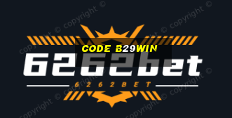 code b29win