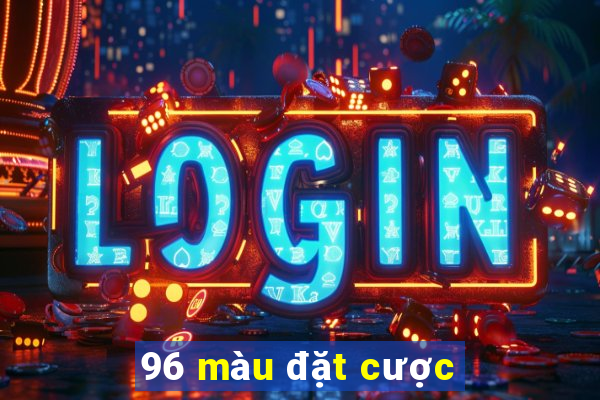 96 màu đặt cược